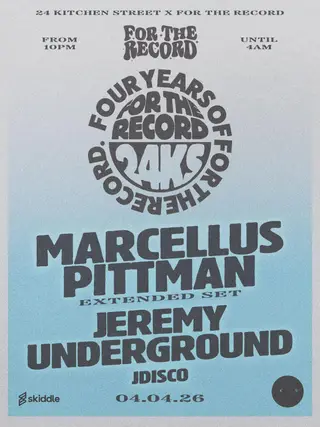 For The Record 4th Bday: Marcellus Pittman & Jeremy Underground at 24 Kitchen Street