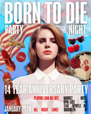 BORN TO DIE: A Lana Del Rey Anniversary Party at Market Hotel