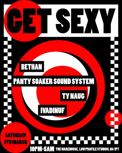 GET SEXY - EDM event at Low Profile Studios in London