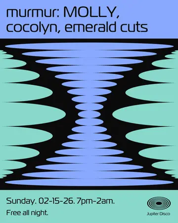 murmur: MOLLY, cocolyn, emerald cuts at Jupiter Disco murmur: MOLLY, cocolyn, emerald cuts at Jupiter Disco
