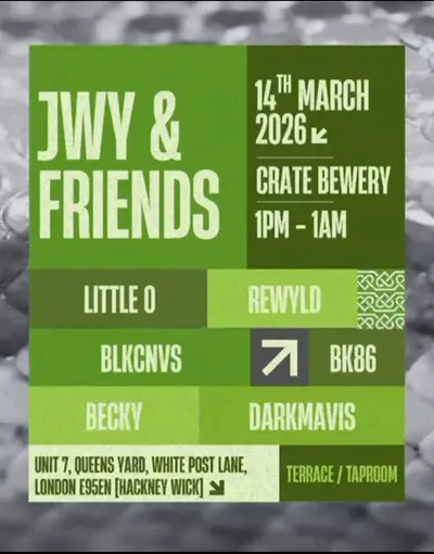 JWY& FRIENDS - ST PADDY'S PARTY with LITTLE O, BLKCNVS, BK86, darkmavis, BECKY and Rewyld - EDM event at Crate Brewery in London