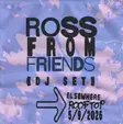 Ross From Friends (DJ Set) thumbnail