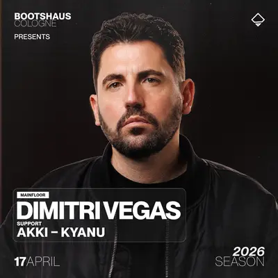 DIMITRI VEGAS pres. by Bootshaus DIMITRI VEGAS pres. by Bootshaus - EDM event at Bootshaus in Cologne
