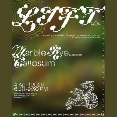 LIFT #04: Good Grief + Callosum (in 24.2-channel spatial audio) LIFT #04: Good Grief + Callosum (in 24.2-channel spatial audio) - EDM event at Reforesters Laboratory in New York City