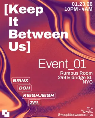 [KEEP IT BETWEEN US]: Event_01 at Rumpus Room