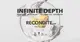 Infinite Depth - Recondite (more tba)