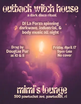 Outback Witch House with DJ La Forza & Douglas Fur at TBA - Not TBA - Mimi's Lounge, 590 Pawtucket Ave, Pawtucket, RI Outback Witch House with DJ La Forza & Douglas Fur at TBA - Not TBA - Mimi's Lounge, 590 Pawtucket Ave, Pawtucket, RI