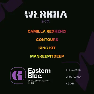 Werkha & Friends - EDM event at Eastern Bloc Records in Manchester