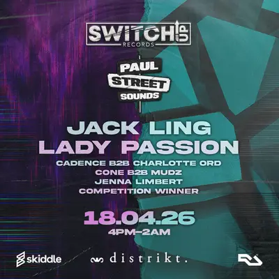 SWITCH:UP X PAUL STREET SOUNDS - EDM event at Distrikt in Leeds