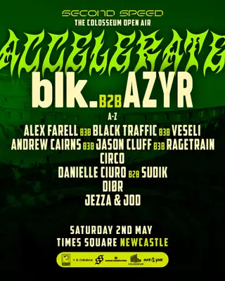Second Speed: Open Air blk. b2b Azyr at Times Square, Newcastle Second Speed: Open Air blk. b2b Azyr at Times Square, Newcastle