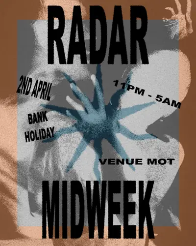 RADAR x MID WEEK SESSION - EDM event at M.O.T in London