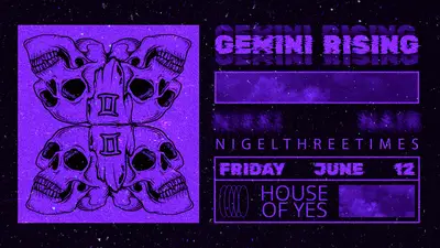 GEMINI RISING: NIGELTHREETIMES  - EDM event at House of Yes in New York