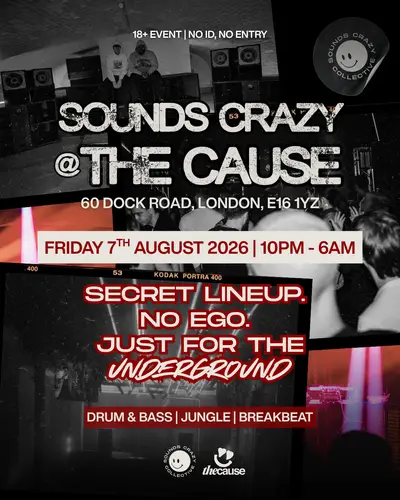 Sounds Crazy @ The Cause - EDM event at The Cause in London