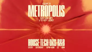 Escape To Metropolis: House, Tech, UK Garage & R&B - Every Saturday at Metropolis
