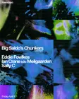 Big Saldo's Chunkers: Eddie Fowlkes, Ian Crane b2b Meilgaarden, Sally C thumbnail