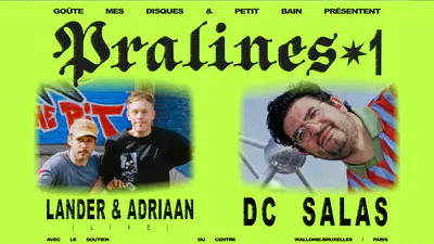 Pralines #1: DC Salas + Lander & Adriaan (live) + more TBA - EDM event at Petit Bain in Paris