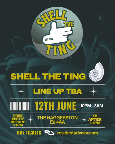 Shell The Ting - Line up TBA - EDM event at The Haggerston in London