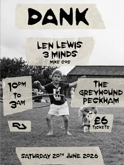 Dank Music presents Len Lewis & 3 Minds - EDM event at The Greyhound in London