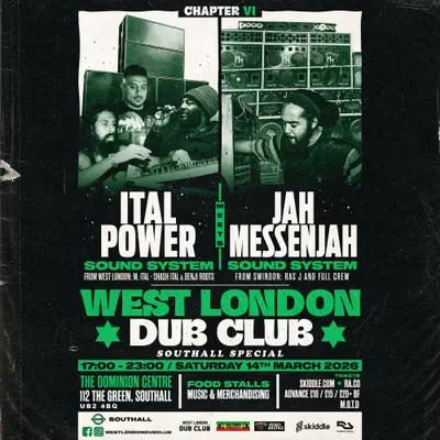 Ital Power Meets Jah Messenjah - West London Dub Club - EDM event at The Dominion Centre in London