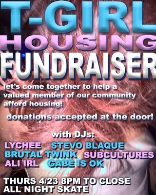 T-GIRL HOUSING FUNDRAISER at All Night Skate