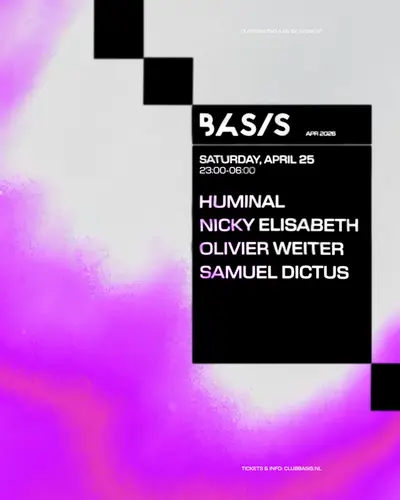 BASIS Melodic Techno Special/ Huminal/ Nicky Elisabeth/ Olivier Weiter/ Samuel Dictus - EDM event at BASIS in Utrecht