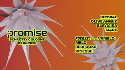 Promise with Benwal, Olive Anguz, Tjade + more Promise with Benwal, Olive Anguz, Tjade + more - EDM event at Schrotty in Cologne