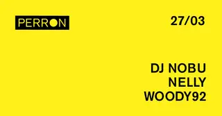 DJ Nobu, Nelly, Woody92 at Perron