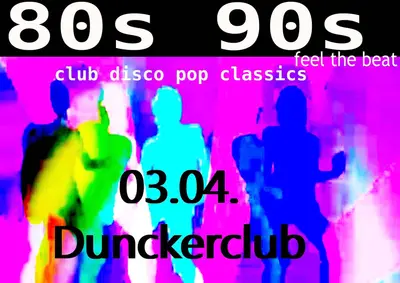 80er // 90er Party 80er // 90er Party - EDM event at Dunckerclub in Berlin