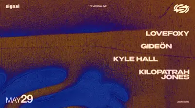 LOVEFOXY, GIDEÖN, Kyle Hall, Kilopatrah Jones - EDM event at Signal in New York City
