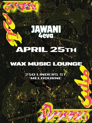 JAWANI 4 EVA at Wax Music Lounge JAWANI 4 EVA at Wax Music Lounge