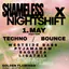 SHAMELESS X NIGHTSHIFT (6€ TICKET) SHAMELESS X NIGHTSHIFT (6€ TICKET)