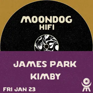 James Park & Kimby at Moondog Hifi James Park & Kimby at Moondog Hifi