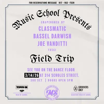Field Trip Field Trip - EDM event at 314 Scholes in New York City