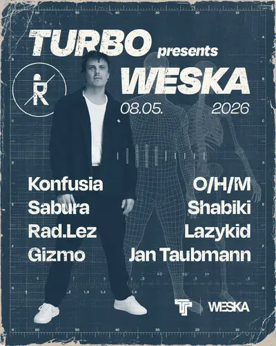 TURBO pres. Weska - EDM event at Ritter Butzke in Berlin