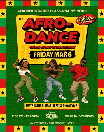Afro-Dance: Afrobeats - Dance Class & Happy Hour Ghana Independence Day at SOBs Afro-Dance: Afrobeats - Dance Class & Happy Hour Ghana Independence Day at SOBs