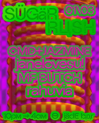 Sugar Rush: CMD+JAZMINE, Janelovesu!, MF BUTCH, rahuvia at Jade