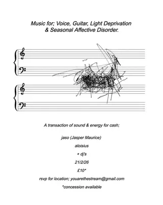Music for; Voice, Guitar, Light Deprivation & Seasonal Affective Disorder at TBA - south east london - address emailed.