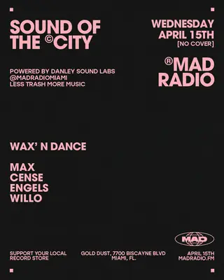 WAX'N DANCE: MAX, CENSE, ENGELS, WILLO at Mad Radio Miami WAX'N DANCE: MAX, CENSE, ENGELS, WILLO at Mad Radio Miami