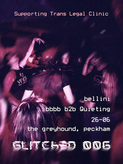 Glitched 006 - EDM event at The Greyhound in London