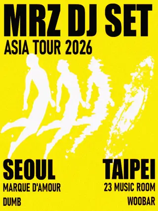 MRZ DJ SET: ASIA TOUR at TBA MRZ DJ SET: ASIA TOUR at TBA