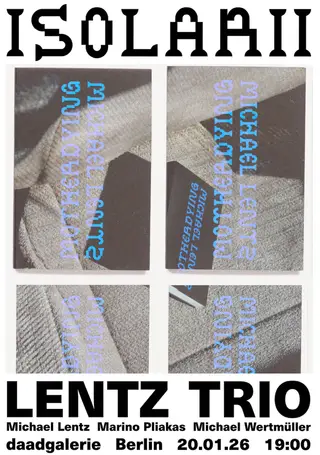 Lentz Trio Performance: Michael Lentz, Marino Pliakas & Michael Wertmüller at Daadgalerie