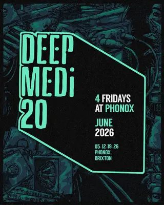 DEEP MEDi 20: 4 Fridays at Phonox at Phonox