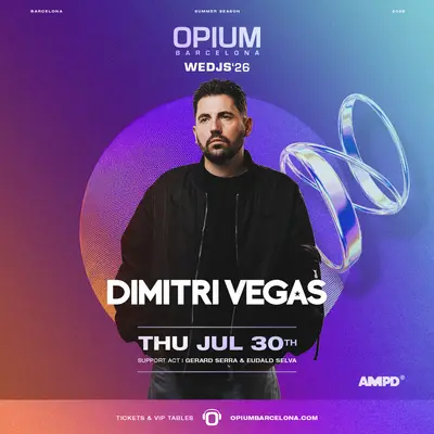 WEDJS pres Dimitri Vegas - EDM event at Opium Barcelona in Barcelona
