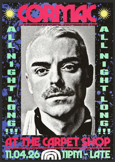 Cormac - All Night Long Cormac - All Night Long - EDM event at The Carpet Shop in London