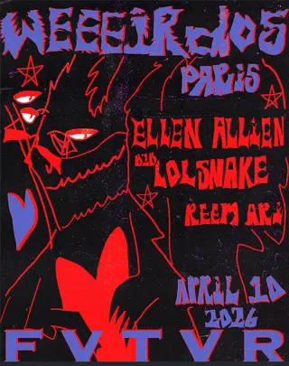 WEEEIRDOS: Ellen Allien B2B LOLSNAKE, REEM ARI at Fvtvr WEEEIRDOS: Ellen Allien B2B LOLSNAKE, REEM ARI at Fvtvr