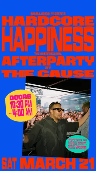 Malugi’s Hardcore Happiness - After Party at The Cause Malugi’s Hardcore Happiness - After Party at The Cause