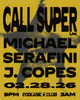 Call Super (NYC), Michael Serafini, J COPES