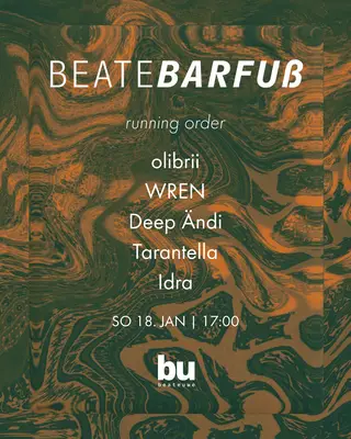 Beate Barfuß /// olibrii, WREN, Deep Ändi, Tarantella, Idra at Beate Uwe