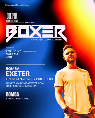 Boxer (Anjunadeep) - Bomba Exeter 23.01.26 at Bomba