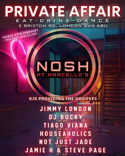 Private Affair - Nosh@Marcellos - EDM event at Nosh@Marcellos in London